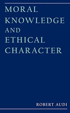 portada Moral Knowledge and Ethical Character (en Inglés)