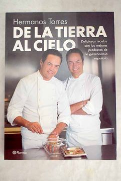 portada De la tierra al cielo: deliciosas recetas con los mejores productos de la gastronomía española