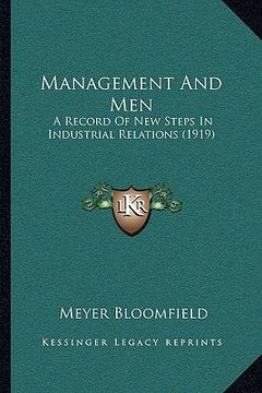 portada management and men: a record of new steps in industrial relations (1919) (en Inglés)