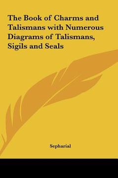 portada the book of charms and talismans with numerous diagrams of talismans, sigils and seals (en Inglés)