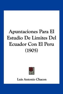 portada Apuntaciones Para el Estudio de Limites del Ecuador con el Peru (1905)