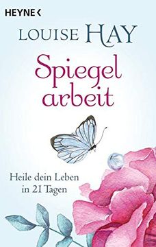 portada Spiegelarbeit: Heile Dein Leben in 21 Tagen (in German)
