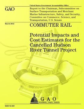 portada Commuter Rail: Potential Impacts and Cost Estimates for the Cancelled Hudson River Tunnel Project (in English)