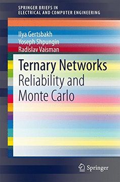portada Ternary Networks: Reliability and Monte Carlo (Springerbriefs in Electrical and Computer Engineering) (en Inglés)