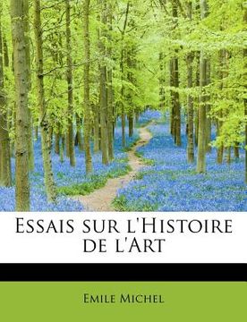 portada Essais Sur L'Histoire de L'Art (en Francés)