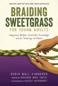 portada Braiding Sweetgrass for Young Adults: Indigenous Wisdom, Scientific Knowledge, and the Teachings of Plants 