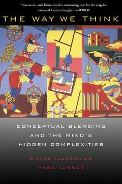 portada the way we think,conceptual blending and the mind´s hidden complexities (en Inglés)