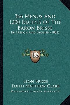 portada 366 menus and 1200 recipes of the baron brisse: in french and english (1882) (in English)