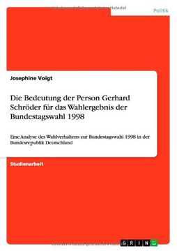 portada Die Bedeutung der Person Gerhard Schröder für das Wahlergebnis der Bundestagswahl 1998 (German Edition)