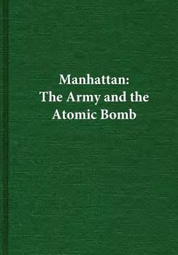 portada Manhattan: The Army and the Atomic Bomb (en Inglés)