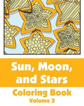 portada Sun, Moon, and Stars Coloring Book (Volume 3) (en Inglés)