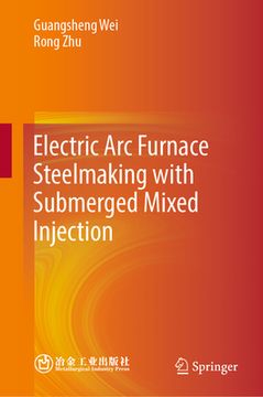 portada Electric ARC Furnace Steelmaking with Submerged Mixed Injection (en Inglés)