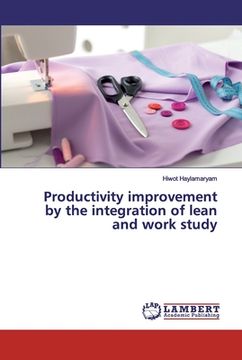 portada Productivity improvement by the integration of lean and work study (in English)