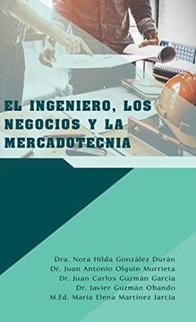 portada El Ingeniero, los Negocios y la Mercadotecnia