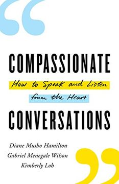 portada Compassionate Conversations: How to Speak and Listen From the Heart (in English)