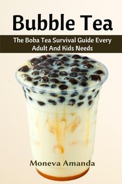 portada Bubble Tea: The Boba Tea Ultimate Guide every Adult and Kid must have (in English)