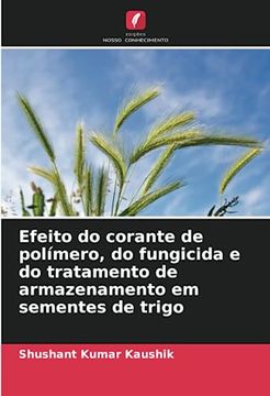 portada Efeito do Corante de Polímero, do Fungicida e do Tratamento de Armazenamento em Sementes de Trigo