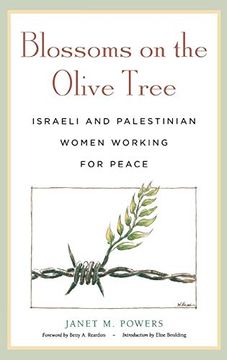 portada Blossoms on the Olive Tree: Israeli and Palestinian Women Working for Peace 