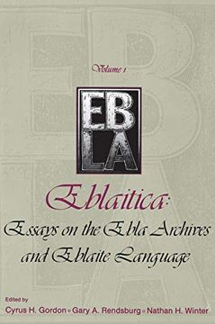 portada Eblaitica: Essays on the Ebla Archives and Eblaite Language, Volume 1 (in English)