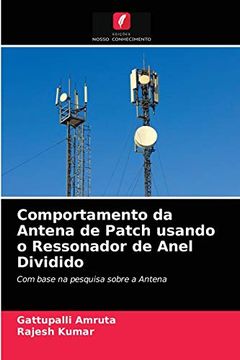 portada Comportamento da Antena de Patch Usando o Ressonador de Anel Dividido (en Portugués)