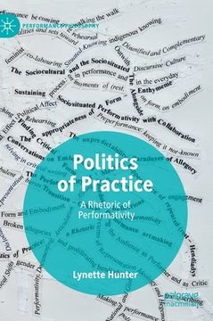 portada Politics of Practice: A Rhetoric of Performativity (in English)