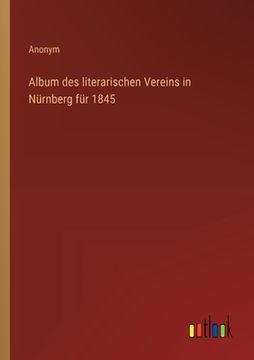 portada Album des literarischen Vereins in Nürnberg für 1845 (en Alemán)