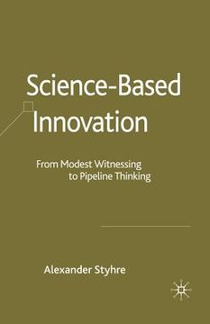 portada Science-Based Innovation: From Modest Witnessing to Pipeline Thinking