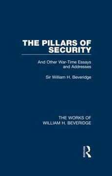 portada The Pillars of Security (Works of William H. Beveridge) (The Works of William H. Beveridge)