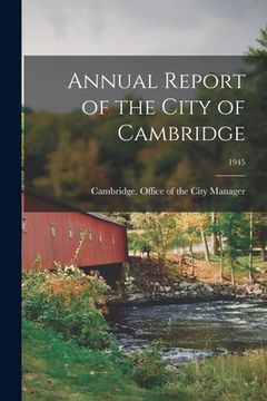 portada Annual Report of the City of Cambridge; 1945 (en Inglés)