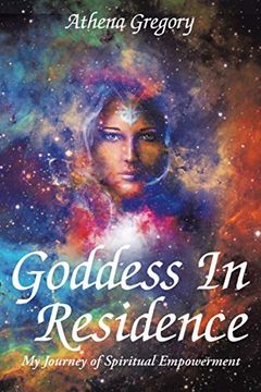 portada Goddess in Residence: My Journey of Spiritual Empowerment (en Inglés)