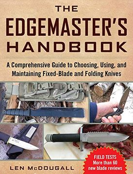 portada The Edgemaster's Handbook: A Comprehensive Guide to Choosing, Using, and Maintaining Fixed-Blade and Folding Knives (en Inglés)