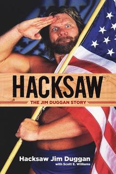 portada Hacksaw: The Jim Duggan Story (en Inglés)