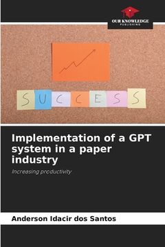 portada Implementation of a GPT system in a paper industry (en Inglés)
