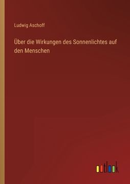 portada Über die Wirkungen des Sonnenlichtes auf den Menschen (en Alemán)