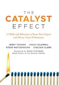 portada The Catalyst Effect: 12 Skills and Behaviors to Boost Your Impact and Elevate Team Performance (in English)