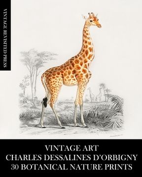 portada Vintage Art: Charles Dessalines D'Orbigny: 30 Botanical Nature Prints (en Inglés)