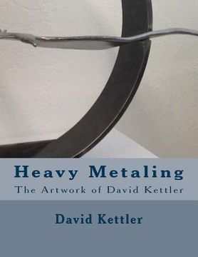portada Heavy Metaling: The Artwork of David Kettler (en Inglés)
