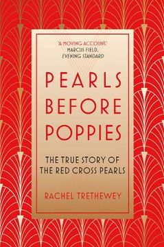 portada Pearls Before Poppies: The Story of the red Cross Pearls (in English)