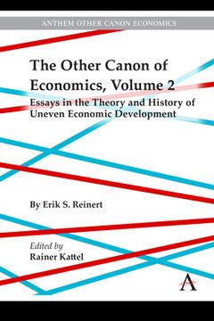 portada The Other Canon of Economics, Volume 2: Essays in the Theory and History of Uneven Economic Development (en Inglés)