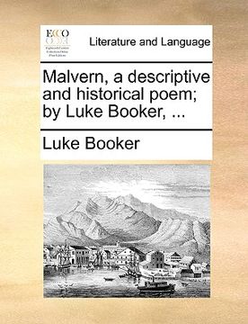 portada malvern, a descriptive and historical poem; by luke booker, ...