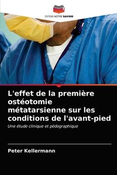 portada L'effet de la première ostéotomie métatarsienne sur les conditions de l'avant-pied (en Francés)