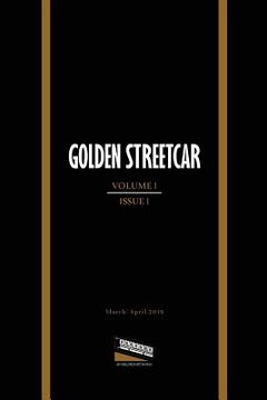 portada Golden Streetcar: Volume 1, Issue 1 (en Inglés)