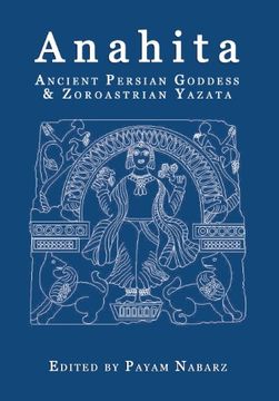portada Anahita: Ancient Persian Goddess and Zoroastrian Yazata
