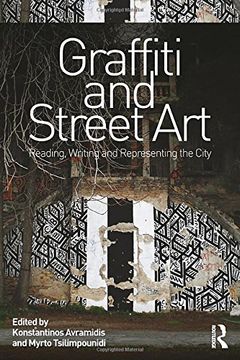 portada Graffiti and Street Art: Reading, Writing and Representing the City (en Inglés)