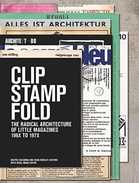 portada clip, stamp, fold,the radical architecture of little magazines 196x - 197x
