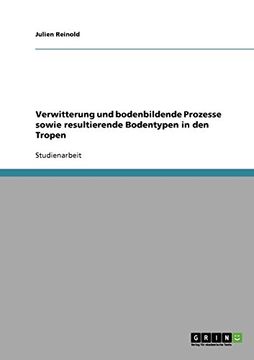 portada Verwitterung und bodenbildende Prozesse sowie resultierende Bodentypen in den Tropen (German Edition)