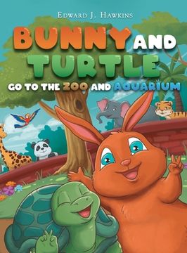 portada Bunny and Turtle Go to The Zoo and Aquarium (en Inglés)