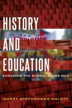portada History and Education: Engaging the Global Class War (en Inglés)