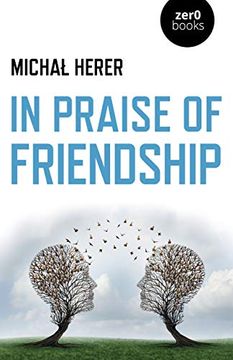 portada In Praise of Friendship (en Inglés)