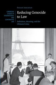 portada Reducing Genocide to Law: Definition, Meaning, and the Ultimate Crime (Cambridge Studies in International and Comparative Law) 